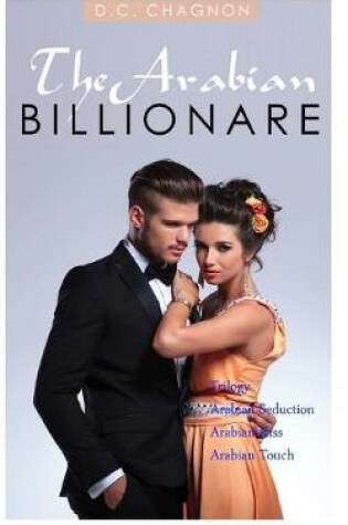 Cover of The Arabian Billionaire Trilogy (Billionaire Romance Series)