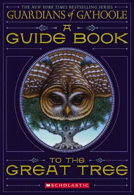 Book cover for Guardians of Ga'Hoole: Guide Book to the Great Tree