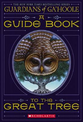 Cover of Guardians of Ga'Hoole: Guide Book to the Great Tree