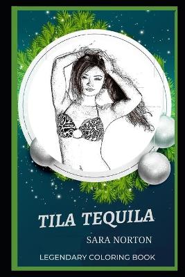 Book cover for Tila Tequila Legendary Coloring Book