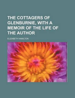 Book cover for The Cottagers of Glenburnie, with a Memoir of the Life of the Author