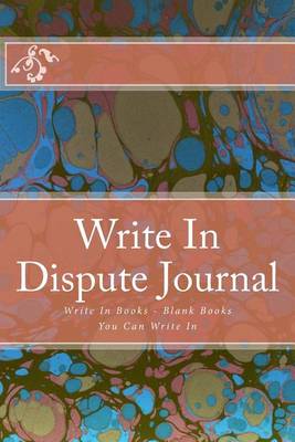 Book cover for Write In Dispute Journal