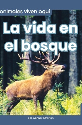 Cover of La vida en el bosque (Life in the Forest)