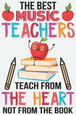 Cover of The best music teachers teach from the heart not from the book