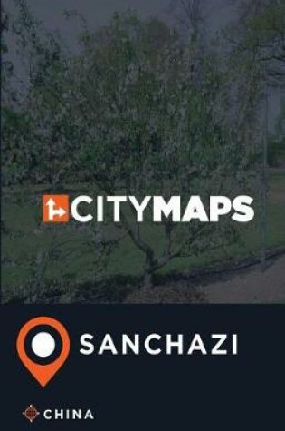 Cover of City Maps Sanchazi China