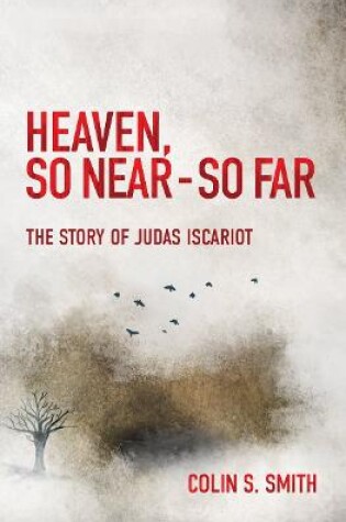 Cover of Heaven, So Near – So Far