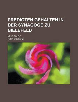 Book cover for Predigten Gehalten in Der Synagoge Zu Bielefeld; Neue Folge