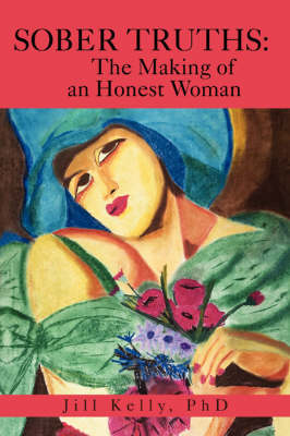 Book cover for Sober Truths the Making of an Honest Woman