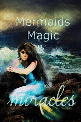 Book cover for Mermaids, Magic & Miracles