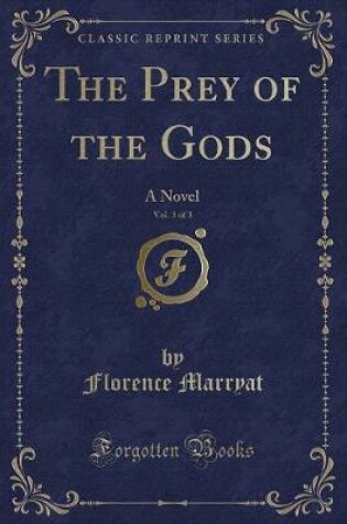 Cover of The Prey of the Gods, Vol. 3 of 3