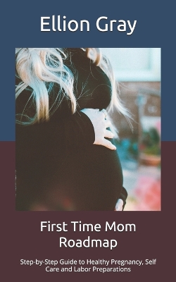 Book cover for First Time Mom Roadmap