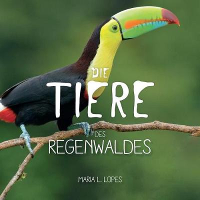 Book cover for Die Tiere des Regenwaldes