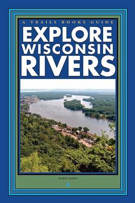 Cover of Explore Wisconsin Rivers