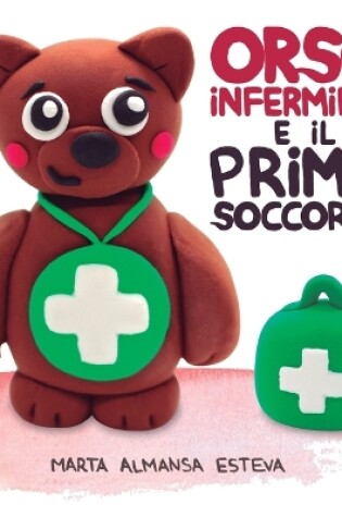 Cover of Orso infermiere e il primo soccorso