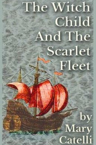 Cover of The Witch-Child and the Scarlet Fleet