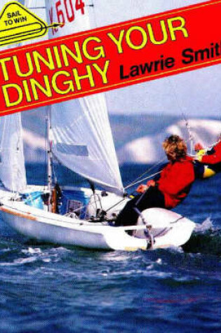 Cover of Tuning Your Dinghy