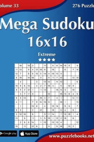 Cover of Mega Sudoku 16x16 - Extreme - Volume 33 - 276 Puzzles