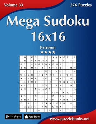 Book cover for Mega Sudoku 16x16 - Extreme - Volume 33 - 276 Puzzles