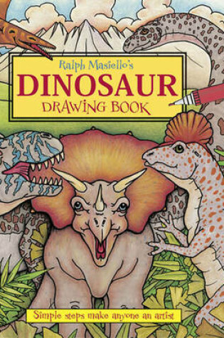 Cover of Ralph Masiello's Dinosaur Drawing Book