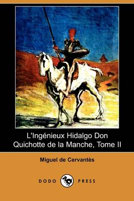 Book cover for L'Ingenieux Hidalgo Don Quichotte de La Manche, Tome II (Dodo Press)