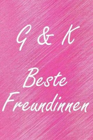 Cover of G & K. Beste Freundinnen