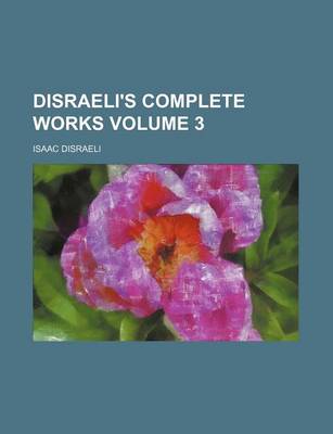 Book cover for Disraeli's Complete Works Volume 3