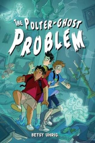 Cover of The Polter-Ghost Problem