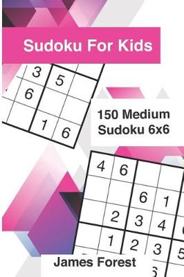 Book cover for Sudoku for Kids 150 Medium Sudoku 6x6