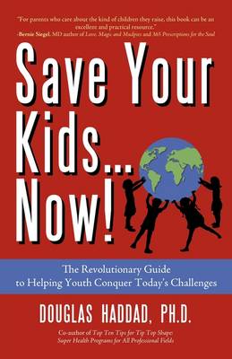 Book cover for Save Your Kids...Now!