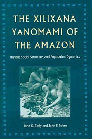 Cover of The Xilixana Yanomami of the Amazon