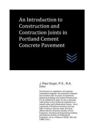 Cover of An Introduction to Construction and Contraction Joints in Portland Cement Concrete Pavement