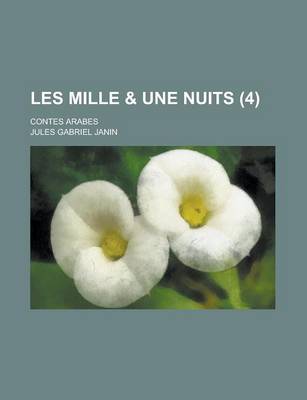 Book cover for Les Mille & Une Nuits (4); Contes Arabes