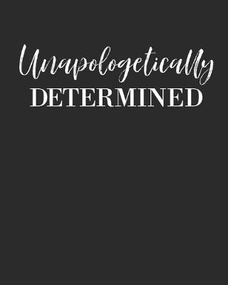 Book cover for Unapologetically Determined