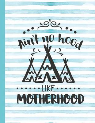 Book cover for Ain't No Hood Like Motherhood