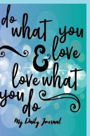 Cover of Do What You Love and Love What You Do