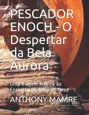 Book cover for PESCADOR ENOCH - O Despertar da Bela Aurora