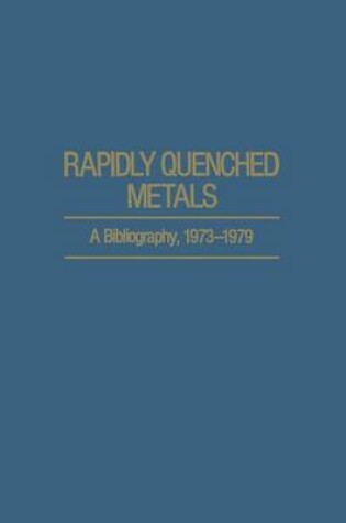 Cover of Rapidly Quenched Metals