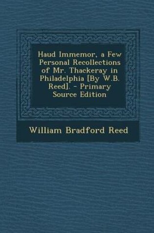 Cover of Haud Immemor, a Few Personal Recollections of Mr. Thackeray in Philadelphia [By W.B. Reed].