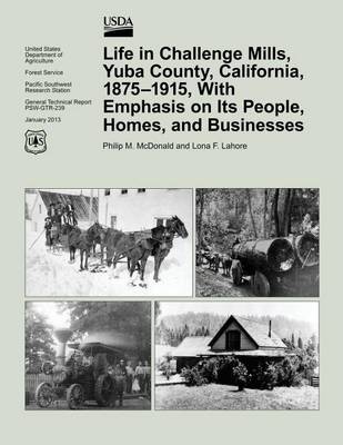 Book cover for Life in Challenge Mills, Yuba County, California, 1875-1915, With Emphasis on Its People, Homes, and Businesses