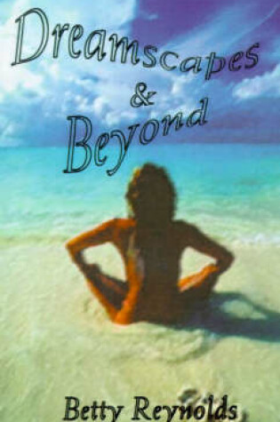 Cover of Dreamscapes and Beyond