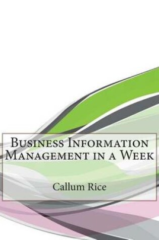 Cover of Business Information Management in a Week