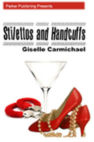 Cover of Stilettos and Handcuffs