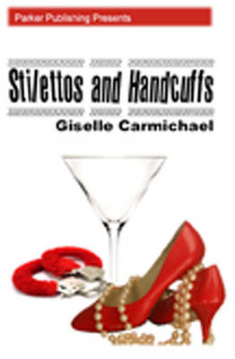 Book cover for Stilettos and Handcuffs