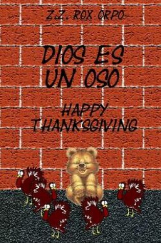 Cover of Dios Es Un Oso Happy Thanksgiving