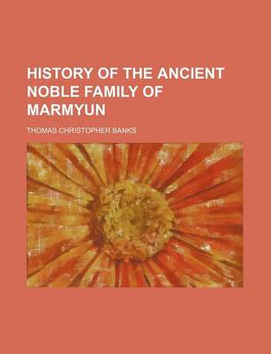 Book cover for History of the Ancient Noble Family of Marmyun