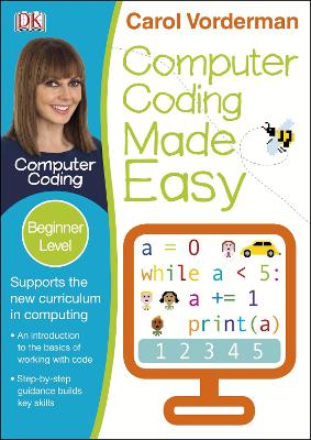 Cover of Computer Coding Made Easy, Ages 7-11 (Key Stage 2)