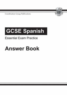 Book cover for GCSE Spanish Essential Exam Practice Answers (for Workbook)