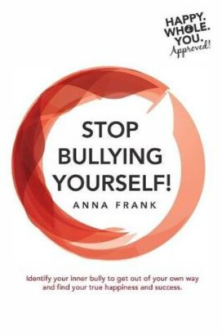 Cover of Stop Bullying Yourself!