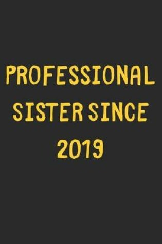 Cover of Professional Sister Since 2019