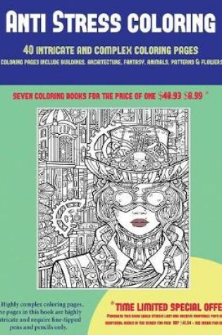 Cover of Anti Stress coloring (40 Complex and Intricate Coloring Pages)